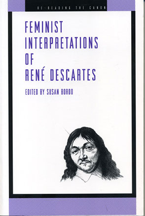 Cover image for Feminist Interpretations of René Descartes Edited by Susan Bordo