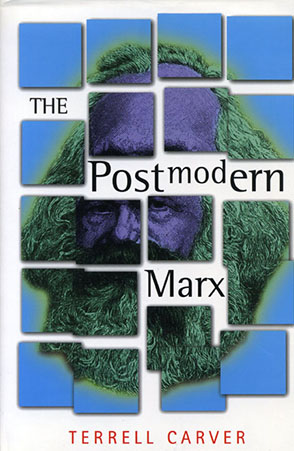 Cover image for The Postmodern Marx By Terrell Carver