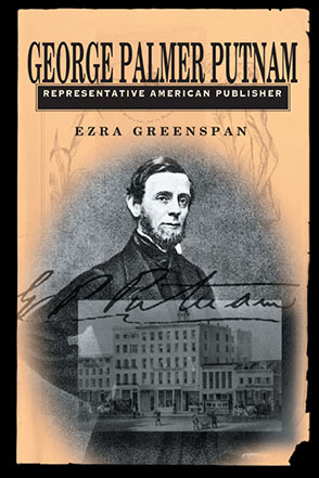 Cover image for George Palmer Putnam: Representative American Publisher By Ezra Greenspan