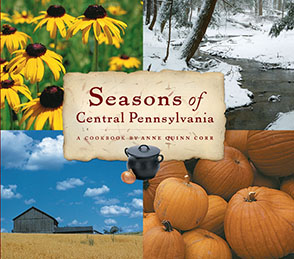 Cover image for Seasons of Central Pennsylvania: A Cookbook by Anne Quinn Corr By Anne Quinn Corr