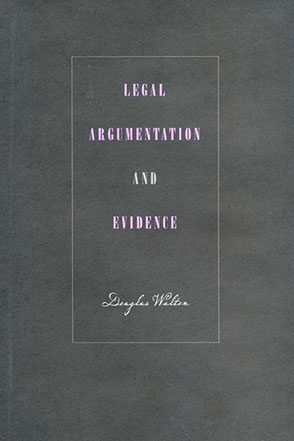 Cover image for Legal Argumentation and Evidence By Douglas  Walton