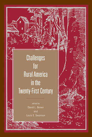 Cover image for Challenges for Rural America in the Twenty-First Century Edited by David L. Brown and Louis E. Swanson