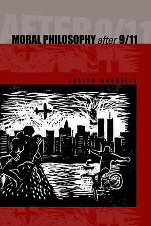 Cover image for Moral Philosophy After 9/11 By Joseph Margolis