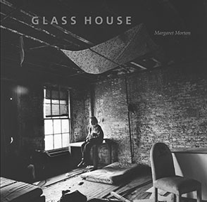 Cover image for Glass House By Margaret Morton