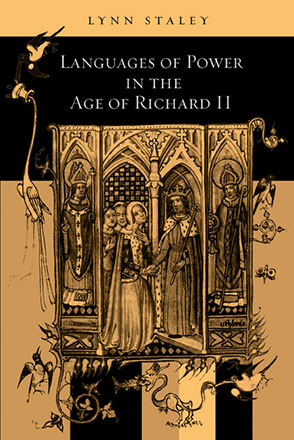 Cover image for Languages of Power in the Age of Richard II By Lynn Staley