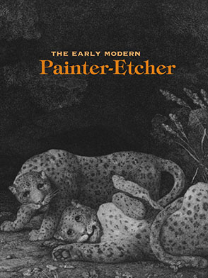 Cover image for The Early Modern Painter-Etcher Edited by Michael Cole