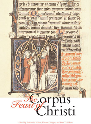 Cover image for The Feast of Corpus Christi By Barbara R. Walters, Vincent Corrigan, and Peter T. Ricketts