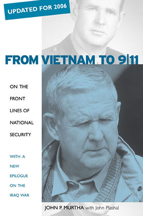 Cover image for From Vietnam to 9/11: On the Front Lines of National Security, with a New Epilogue on the Iraq War By John P. Murtha and With John Plashal