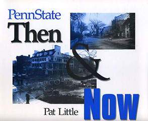 Cover image for Penn State Then and Now By Pat Little