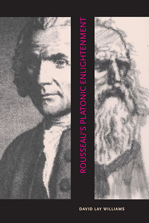 Cover image for Rousseau's Platonic Enlightenment By David Lay Williams