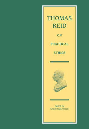 Cover image for Thomas Reid on Practical Ethics Edited by Knud Haakonssen