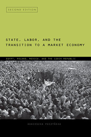 Cover image for State, Labor, and the Transition to a Market Economy : Egypt, Poland, Mexico, and the Czech Republic By Agnieszka Paczyńska
