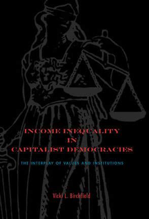 Cover image for Income Inequality in Capitalist Democracies: The Interplay of Values and Institutions By Vicki L. Birchfield