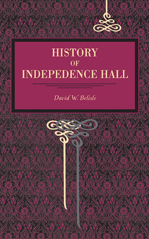 Cover image for History of Independence Hall By David W. Belisle