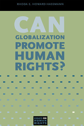 Cover image for Can Globalization Promote Human Rights? By Rhoda E. Howard-Hassmann