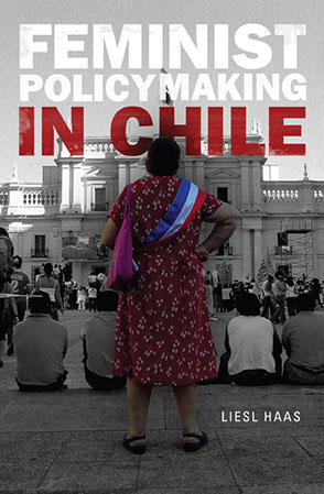 Cover image for Feminist Policymaking in Chile By Liesl Haas