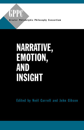 Cover image for Narrative, Emotion, and Insight Edited by Noël Carroll and John Gibson