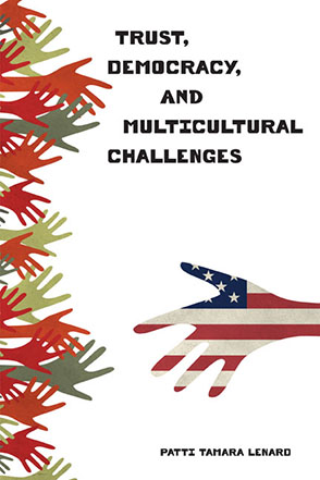 Cover image for Trust, Democracy, and Multicultural Challenges By Patti Tamara Lenard