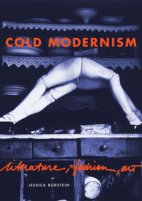 Cover image for Cold Modernism: Literature, Fashion, Art By Jessica Burstein