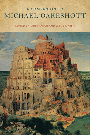 Cover image for A Companion to Michael Oakeshott Edited by Paul Franco and Leslie Marsh