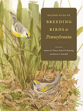 Cover image for Second Atlas of Breeding Birds in Pennsylvania Edited by Andrew M. Wilson, Daniel W. Brauning, and Robert S. Mulvihill