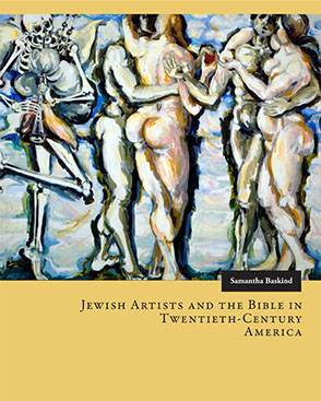 Cover image for Jewish Artists and the Bible in Twentieth-Century America By Samantha Baskind
