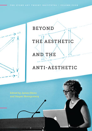 Cover image for Beyond the Aesthetic and the Anti-Aesthetic Edited by James Elkins and Harper Montgomery