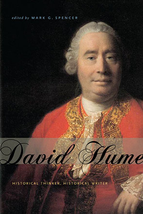 Cover image for David Hume: Historical Thinker, Historical Writer Edited by Mark G. Spencer