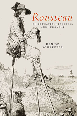 Cover image for Rousseau on Education, Freedom, and Judgment By Denise Schaeffer