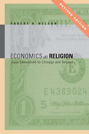 Cover image for Economics as Religion: From Samuelson to Chicago and Beyond By Robert  H. Nelson