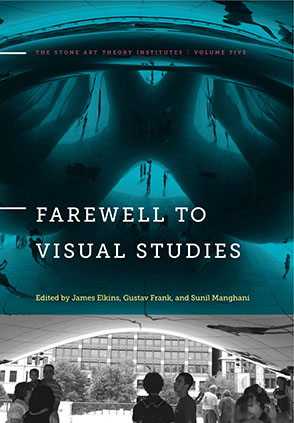 Cover image for Farewell to Visual Studies Edited by James Elkins, Gustav Frank, and Sunil Manghani
