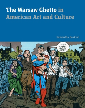 Cover image for The Warsaw Ghetto in American Art and Culture By Samantha Baskind