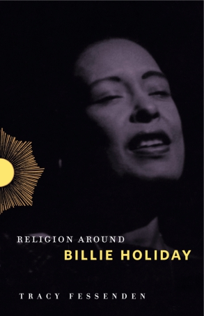 Cover image for Religion Around Billie Holiday By Tracy Fessenden