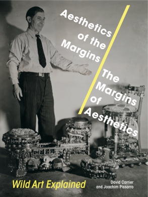 Cover image for Aesthetics of the Margins / The Margins of Aesthetics: Wild Art Explained By David Carrier and Joachim Pissarro