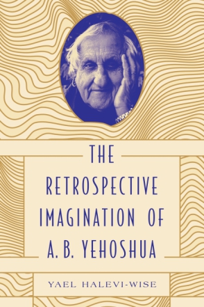 Cover for the book The Retrospective Imagination of A. B. Yehoshua