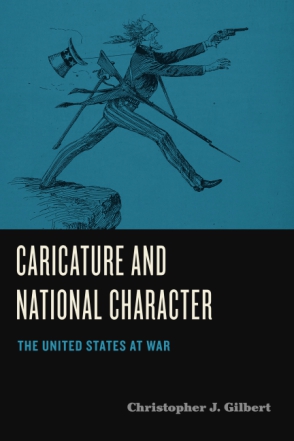 Cover image for Caricature and National Character: The United States at War By Christopher J. Gilbert