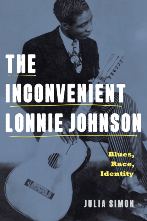 Cover image for The Inconvenient Lonnie Johnson: Blues, Race, Identity By Julia Simon