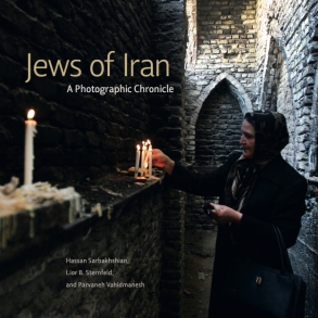 Cover image for Jews of Iran: A Photographic Chronicle By Hassan Sarbakhshian, Lior B. Sternfeld, and ByParvaneh Vahidmanesh