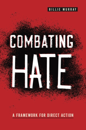 Cover image for Combating Hate: A Framework for Direct Action By Billie Murray