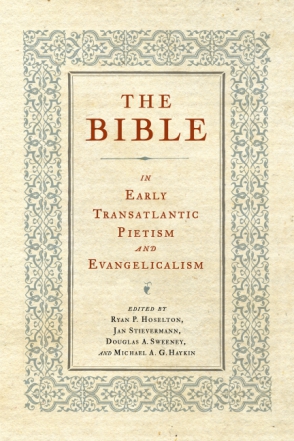 Cover for the book The Bible in Early Transatlantic Pietism and Evangelicalism