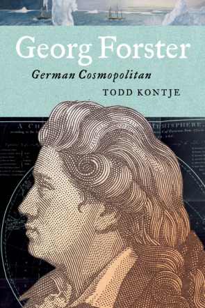 Cover image for Georg Forster: German Cosmopolitan By Todd Kontje