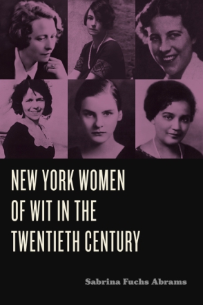 Cover image for New York Women of Wit in the Twentieth Century By Sabrina Fuchs Abrams