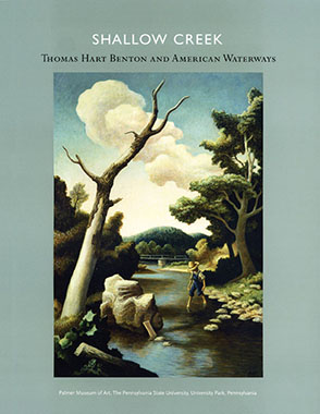 Cover image for Shallow Creek: Thomas Hart Benton and American Waterways By Leo G. Mazow