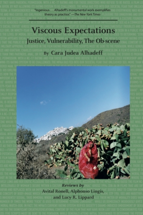 Cover image for Viscous Expectations: Justice, Vulnerability, The Ob-scene By Cara Judea Alhadeff