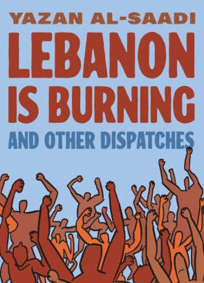 Cover for the book Lebanon Is Burning and Other Dispatches