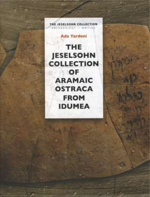 Cover image for The Jeselsohn Collection of Aramaic Ostraca from Idumea By Ada Yardeni