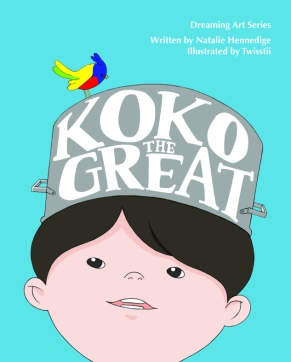 Cover image for Koko the Great By Natalie Hennedige and Illustrated by Twisstii