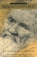 Cover image for The Life of Michelangelo Edited by Hellmut Wohl and Translated by Alice Sedgwick Wohl