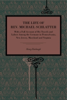 Cover for The Life of Rev. Michael Schlatter