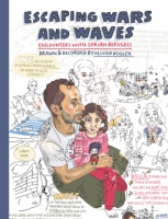 Cover image for Escaping Wars and Waves: Encounters with Syrian Refugees By Olivier Kugler